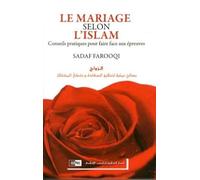 le mariage selon l´islam, conseils pratiques pour faire face aux epreuves