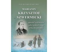 Le marianiste Krzysztof Szwermicki - apôtre de la...
