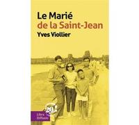 Le Marié de la Saint-Jean Yves Viollier (Auteur)