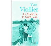 Le marié de la Saint-Jean - Yves Viollier - Presses De La Cite - broché - Roman
