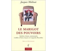 Le Marigot des pouvoirs : Réseaux, notables et francs-maçons en Languedoc-Roussillon