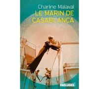 Le Marin de Casablanca Charline Malaval (Auteur)