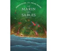 Le Marin des sables (BD) Jérémie Royer (Dessinateur), Jérémie Royer (Auteur), Michel Ragon (Auteur)