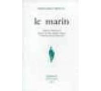 Le marin Fernando Pessoa (Auteur), José Augusto Seabra (Préface), Bernard Sesé (Traduction)