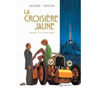 Le marin, l'actrice et la croisière jaune, tome 1 : Un nouveau départ