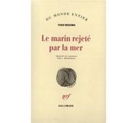 Yukio Mishima – Le marin rejeté par la mer – Traduction Gaston Renondeau – Gallimard