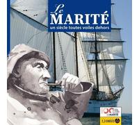 Le Marité - Un Siècle Toutes Voiles Dehors