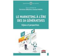 Le Marketing À L'ère Des Ia Génératives - Enjeux Et Perspectives