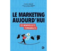 Le Marketing Aujourd'hui - 25 Nouvelles Tendances