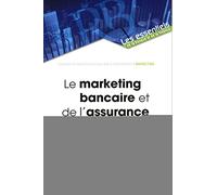 Le marketing bancaire et de l'assurance: Nouvelles tendances.