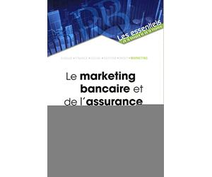Le marketing bancaire et de l'assurance: Nouvelles tendances.