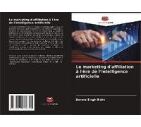 Le Marketing D'affiliation À L'ère De L'intelligence Artificielle