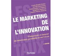 Le marketing de l'innovation Concevoir et lancer de nouveaux produits et services - 4ème édition - Linda Hamdi-Kidar - Dunod - broché - Etude