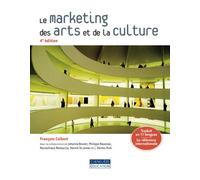 Le marketing des arts et de la culture - François Colbert - Gaetan Morin Cheneliere Education - broché - Livre