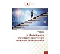 Le Marketing des établissements privés de formation professionnelle - Habib Benaissa - Universitaires Europeennes - broché - Livre