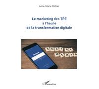 Le marketing des TPE à l'heure de la transformation digitale