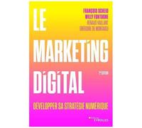 Le Marketing Digital - Développer Sa Stratégie Numérique