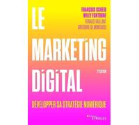 Le Marketing Digital - Développer Sa Stratégie Numérique
