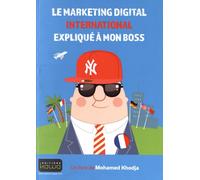 Le Marketing Digital International Expliqué À Mon Boss