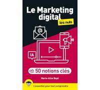 Le Marketing digital pour les Nuls en 50 notions clés, 2e ed.