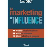 Le marketing d'influence Carina Cheklit (Auteur)
