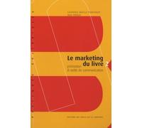Le marketing du livre: Tome 2, promotion & outils de communication