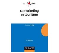 Le Marketing du tourisme 2nde édition - Christine Petr - Dunod - Poche - Etude