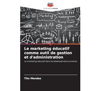 Le marketing éducatif comme outil de gestion et d'administration