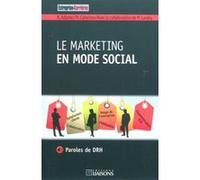 Le marketing en mode social Régine Adamec (Auteur), Nathalie Cabannes (Auteur), Martine Landry (Auteur)