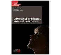Le Marketing Experientiel Applique A L'horlogerie