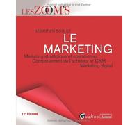 Le marketing: Marketing stratégique et opérationnel - Comportement de l'acheteur et CRM - Marketing digital
