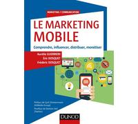 Le Marketing mobile - Comprendre, influencer, distribuer, monétiser - Aurélie Guerrieri - Dunod - broché - Etude