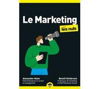 Le Marketing pour les Nuls, 3e éd Alexander Hiam (Auteur), Benoît Heilbrunn (Adapté)