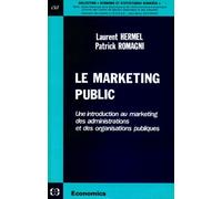 Le Marketing Public - Une Introduction Au Marketing Des Administrations Et Des Organismes Publics