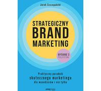 Le marketing stratégique des marques. Un guide pratique de marketing efficace pour les managers et au-delà 3.