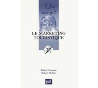 Le marketing touristique Robert Lanquar (Auteur), Robert Hollier (Auteur)