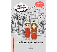 Le Maroc à colorier: Coloriage du monde - à partir de 3 ans