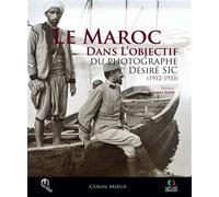 Le maroc dans l'objectif du ph 1912-1933 - Colin Miège - La Croisee Des Chemins - relié - Beau livre