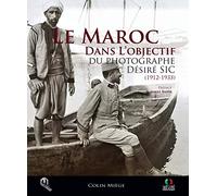 Le Maroc dans l'objectif du photographe Désiré Sic (1912-1933)