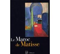 Le Maroc de Matisse: Exposition présentée à l'Institut du Monde Arabe du 19 octobre 1999 au 30 janvier 2000