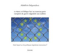 Le Maroc et l'Afrique face au nouveau pacte européen de guerre migratoire aux sudistes: Quel impact sur les politiques migratoires marocaines ?