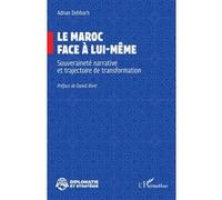 Le Maroc face à lui-même Adnan Debbarh (Auteur), Daniel Rivet (Préface)