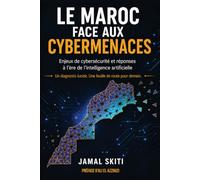LE MAROC FACE AUX CYBERMENACES: Enjeux de cybersécurité et réponses à l’ère de l’intelligence artificielle