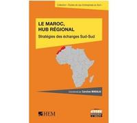 Le Maroc hub régional Caroline Minialai (Auteur)
