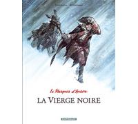 Fabien Vehlmann – Le Marquis d'Anaon – Tome 2 : La Vierge noire – Cartonné