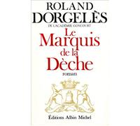 Le Marquis de la Dèche - Roland Dorgelès - Albin Michel - broché - Roman