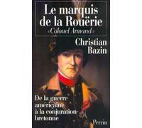 Le Marquis de la Rouërie. "Colonel Armand"