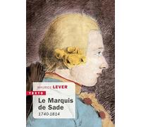 Le marquis de Sade: 1740-1814 (1)