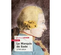 Le marquis de Sade 1740-1814 - Maurice Lever - Tallandier - Poche - Biographie