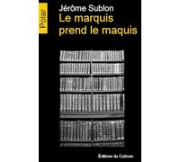 Le Marquis Prend le Maquis